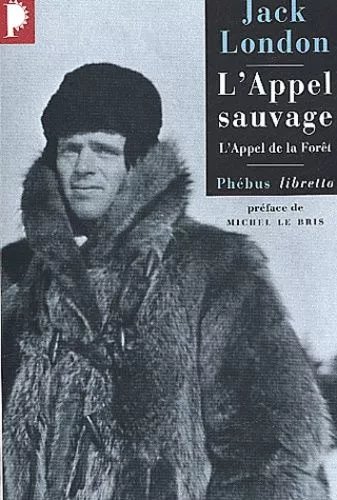 L'appel Sauvage Ou L'appel De La Forêt