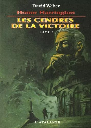 Honor Harrington - Tome 9 - Les Cendres De La Victoire - Tome 2