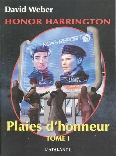 Honor Harrington - Tome 10 - Plaies D'honneur - Tome 1