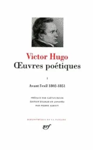 Oeuvres Poetiques - Tome 1, Avant L'exil 1802-1851