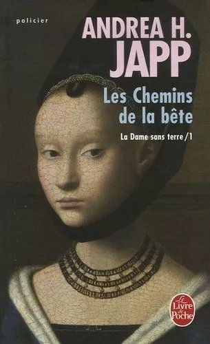 La Dame Sans Terre - Tome 1 - Les Chemins De La Bête
