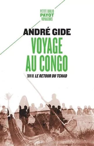 Voyage Au Congo - Suivi De : Retour Du Tchad