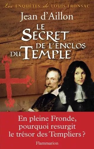 Les Enquêtes De Louis Fronsac - Le Secret De L'enclos Du Temple