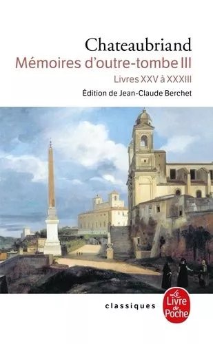 Memoires D'outre-Tombe Tome 3 : Livres 25 A 33