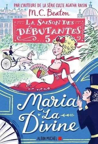 La Saison Des Débutantes - Tome 5 - Maria La Divine