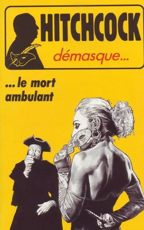 Alfred Hitchcock Démasque - Le Mort Ambulant - Et Autres Récits De Suspense Ou D'humour