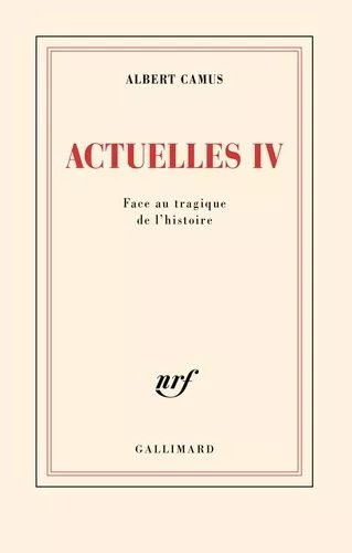 Actuelles - Tome 4, Face Au Tragique De L'histoire