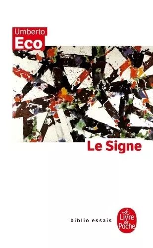Le Signe - Histoire Et Analyse D'un Concept