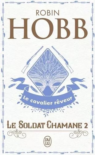 Le Soldat Chamane - Tome 2 - Le Cavalier Rêveur