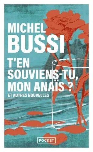 T'en Souviens-Tu, Mon Anaïs ? - Et Autres Nouvelles