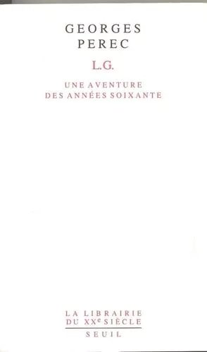 L.G. Une Aventure Des Annees Soixante