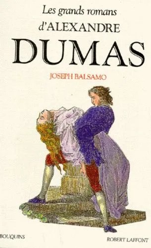 Les Grands Romans D'alexandre Dumas - Tome 1 - Mémoires D'un Médecin - Joseph Balsamo