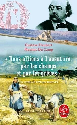 Nous Allions À L'aventure, Par Les Champs Et Par Les Grèves - Un Voyage En Bretagne, Extrait