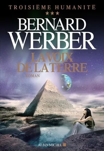 Troisième Humanité - Tome 3 - La Voix De La Terre