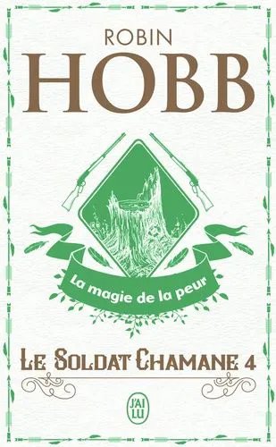 Le Soldat Chamane - Tome 4 - La Magie De La Peur