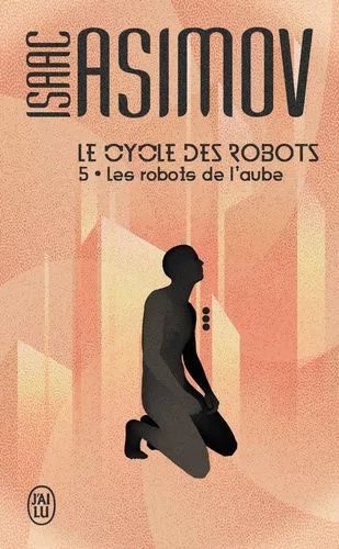 Le Cycle Des Robots - Tome 5 - Les Robots De L'aube