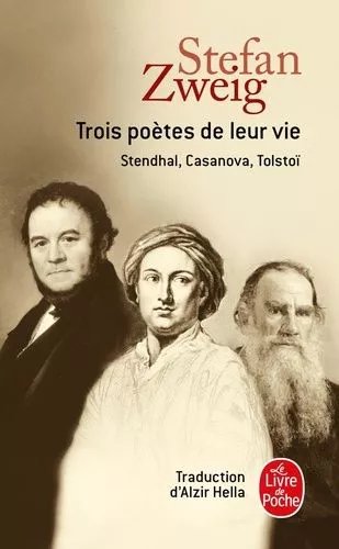 Trois Poetes De Leur Vie - Stendhal, Casanova, Tolstoi