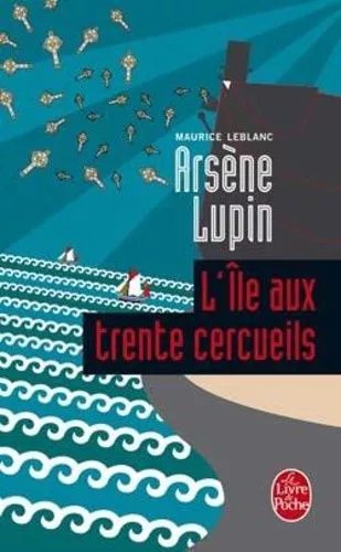 Arsène Lupin - L'île Aux Trente Cercueils