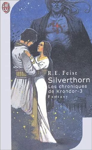 Krondor : La Guerre De La Faille - Tome 3 - Silverthorn