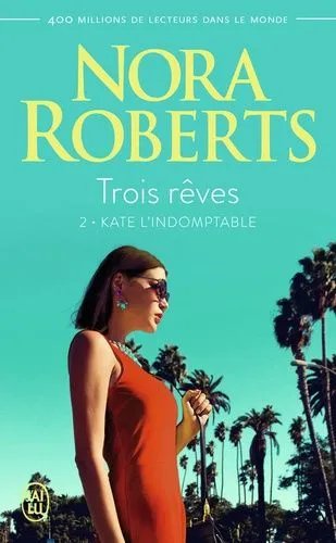 Trois Rêves - Tome 2 - Kate L'indomptable