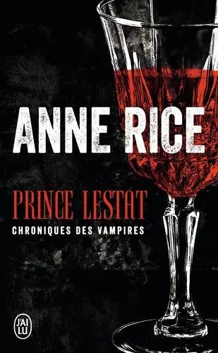 Prince Lestat - Chroniques Des Vampires