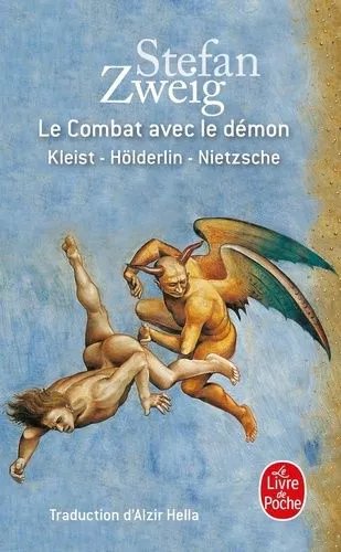 Le Combat Avec Le Démon - Kleist, Höderlin, Nietzsche
