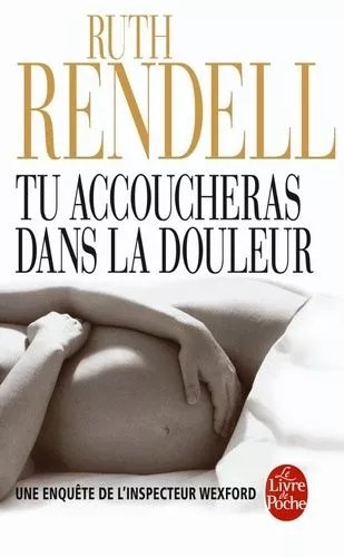 Tu Accoucheras Dans La Douleur - Une Enquête De L'inspecteur Wexford