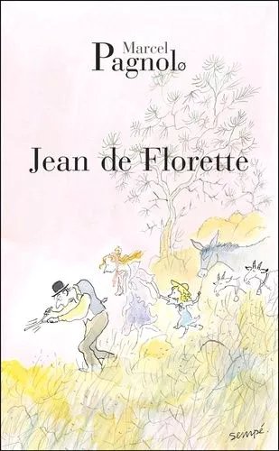 L'eau Des Collines - Tome 1 - Jean De Florette