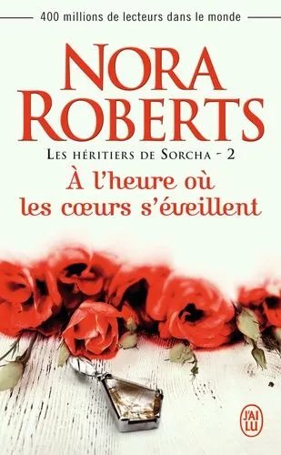 Les Héritiers De Sorcha - Tome 2 - A L'heure Où Les Coeurs S'éveillent