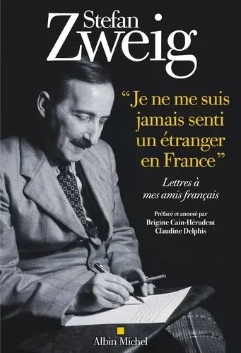 Je Ne Me Suis Jamais Senti Un Étranger En France - Lettres À Mes Amis Français