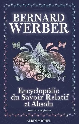 L'encyclopédie Du Savoir Relatif Et Absolu - Livres I À Xi Et Suppléments