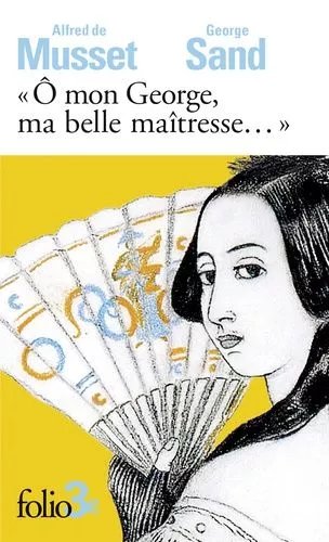 Ô Mon George, Ma Belle Maîtresse - Lettres