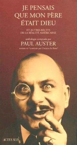 Je Pensais Que Mon Pere Etait Dieu Et Autres Recits De La Realite Americaine
