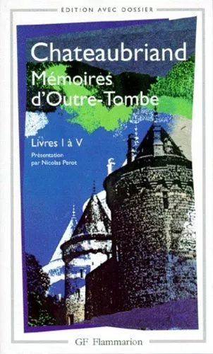 Mémoires D'outre-Tombe - Livres 1 À 5
