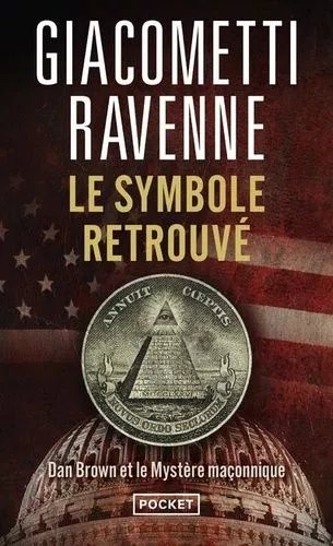 Le Symbole Retrouvé - Dan Brown Et Le Mystère Maçonnique