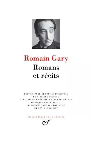 Romans Et Récits - Tome 1, Education Européenne - Les Racines Du Ciel - La Promesse De L'aube - Lady L. - La Danse De Gengis Khan