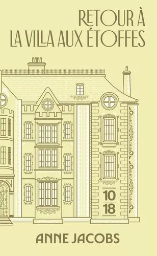 La Villa Aux Étoffes - Tome 4 - Retour À La Villa Aux Étoffes