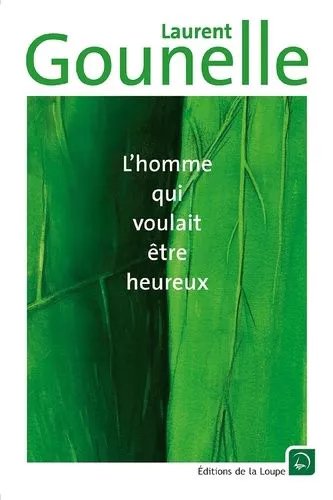 L'homme Qui Voulait Être Heureux