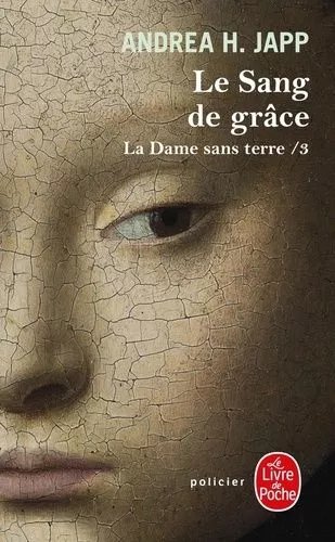 La Dame Sans Terre - Tome 3 - Le Sang De Grâce
