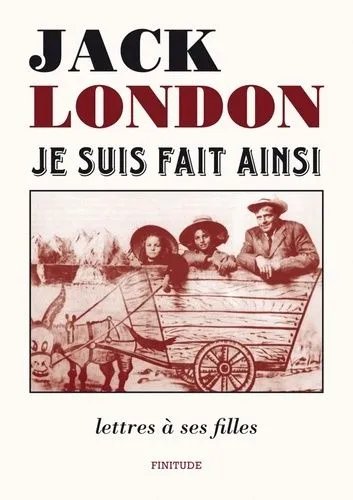 Je Suis Fait Ainsi - Lettres À Ses Filles