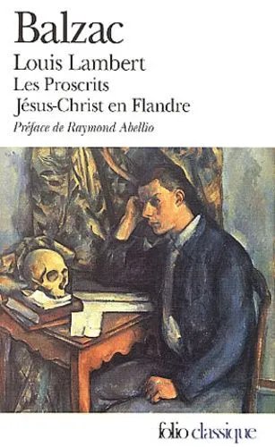 Louis Lambert, Les Proscrits, Jésus Christ En Flandre