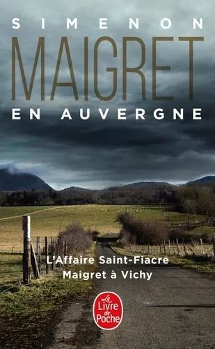 Maigret En Auvergne - L'affaire Saint-Fiacre - Maigret À Vichy