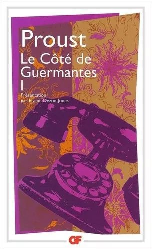 A La Recherche Du Temps Perdu: Le Côté De Guermantes - Tome 1