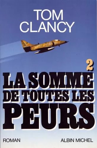La Somme De Toutes Les Peurs Tome 2