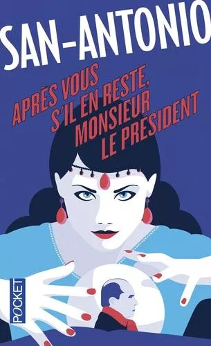 Après Vous, S'il En Reste, Monsieur Le Président