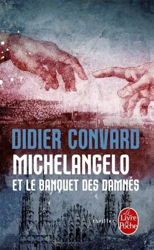 Michelangelo Et Le Banquet Des Damnés