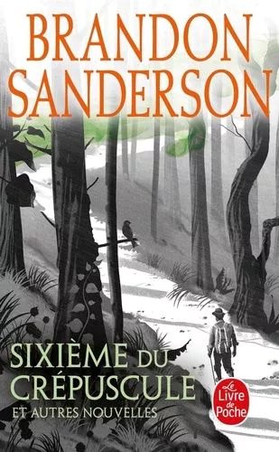 Sixième Du Crépuscule Et Autres Nouvelles