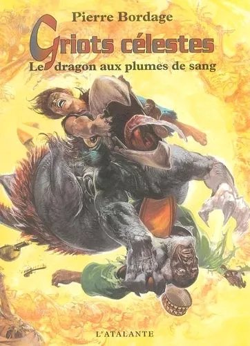 Griots Célestes - Tome 2 - Le Dragon Aux Plumes De Sang
