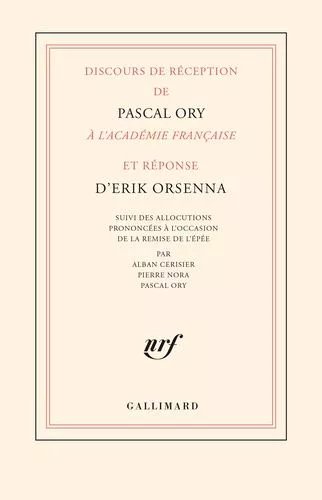 Discours De Réception De Pascal Ory À L'académie Française Et Réponse D'erik Orsenna