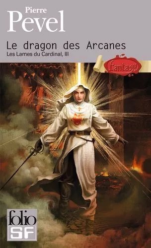 Les Lames Du Cardinal - Tome 3 - Le Dragon Des Arcanes